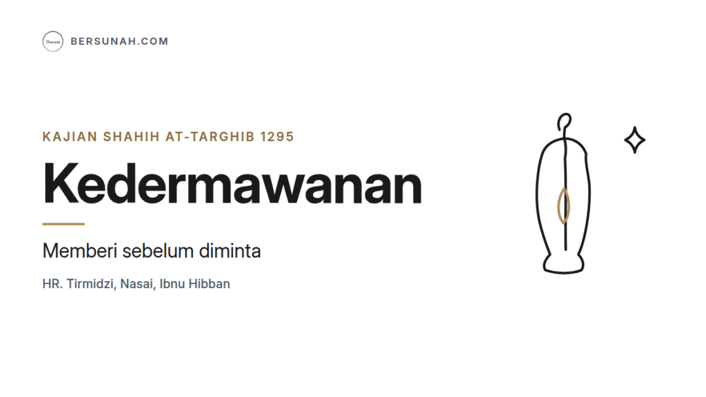 Kedermawanan Tertinggi: Memberi Sebelum Diminta