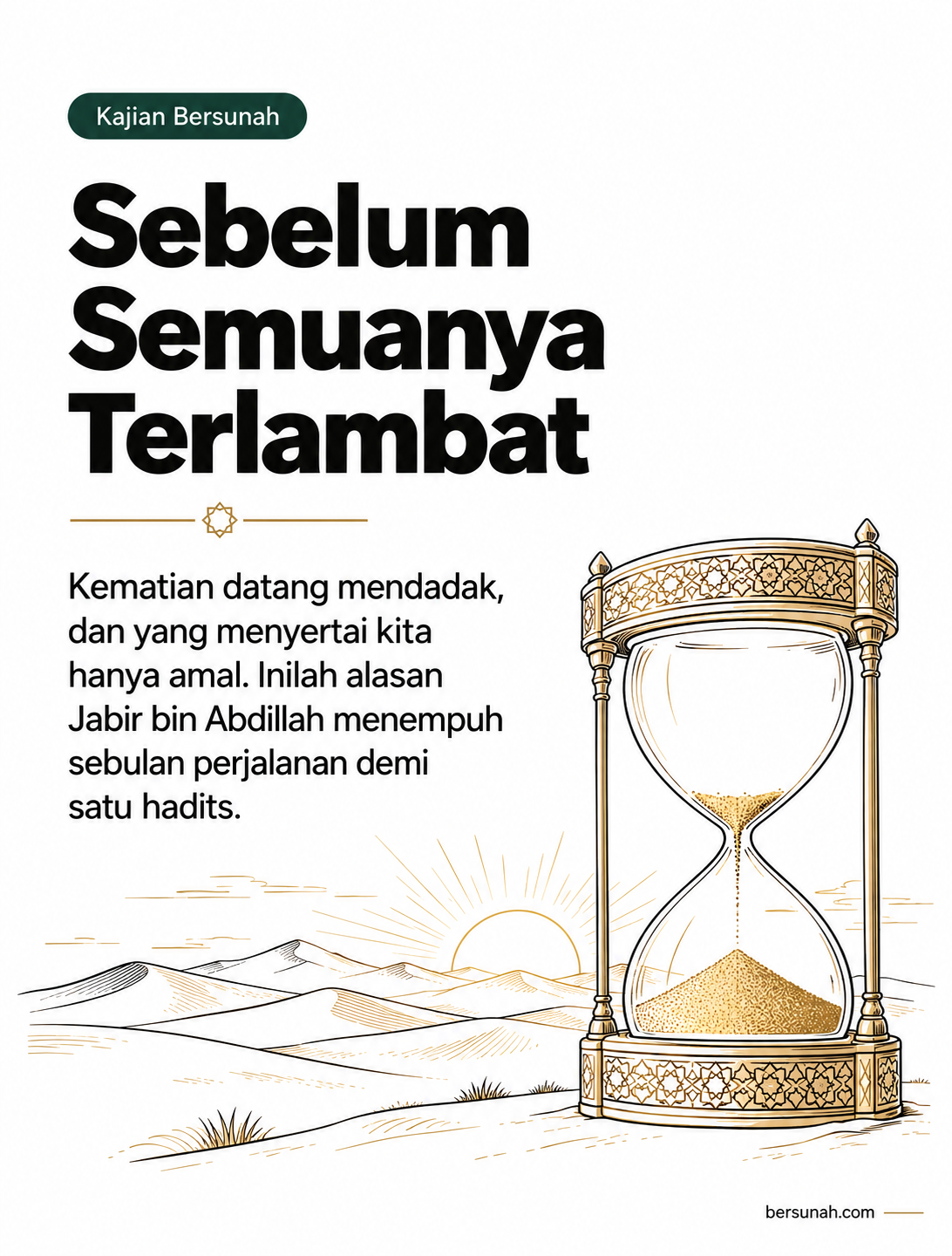 Carousel Sebelum Semuanya Terlambat slide 1: Sebelum Semuanya Terlambat dengan ilustrasi line-art jam pasir klasik berornamen islami di bukit pasir fajar