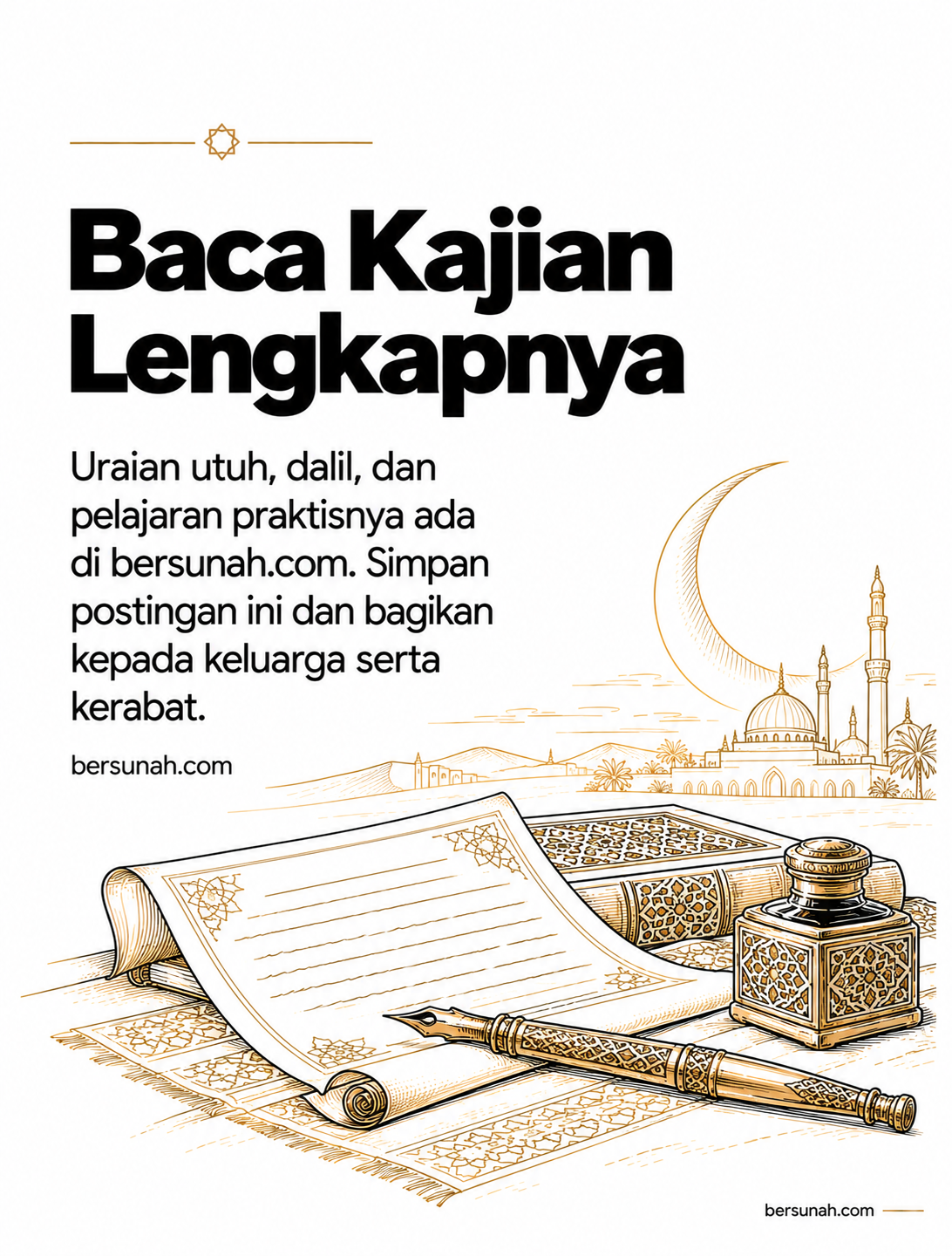 Carousel Sebelum Semuanya Terlambat slide 7: Ajakan membaca kajian lengkap di bersunah.com dengan ilustrasi line-art qalam pena kaligrafi kuningan, botol tinta dan hilal