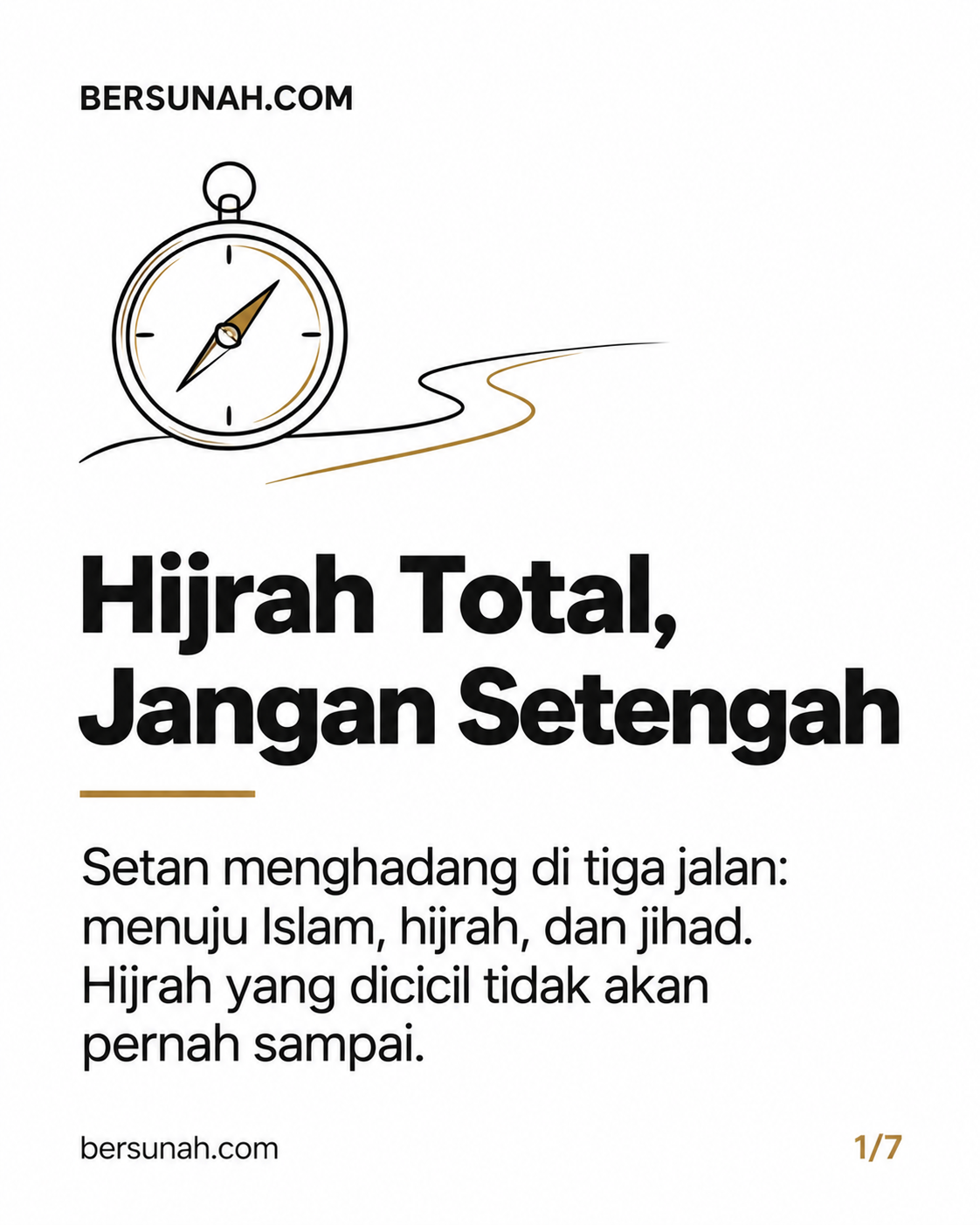 Carousel Hijrah Total slide 1: Setan menghadang di tiga jalan: menuju Islam, hijrah, dan jihad. Hijrah yang dicicil tidak akan pernah sampai