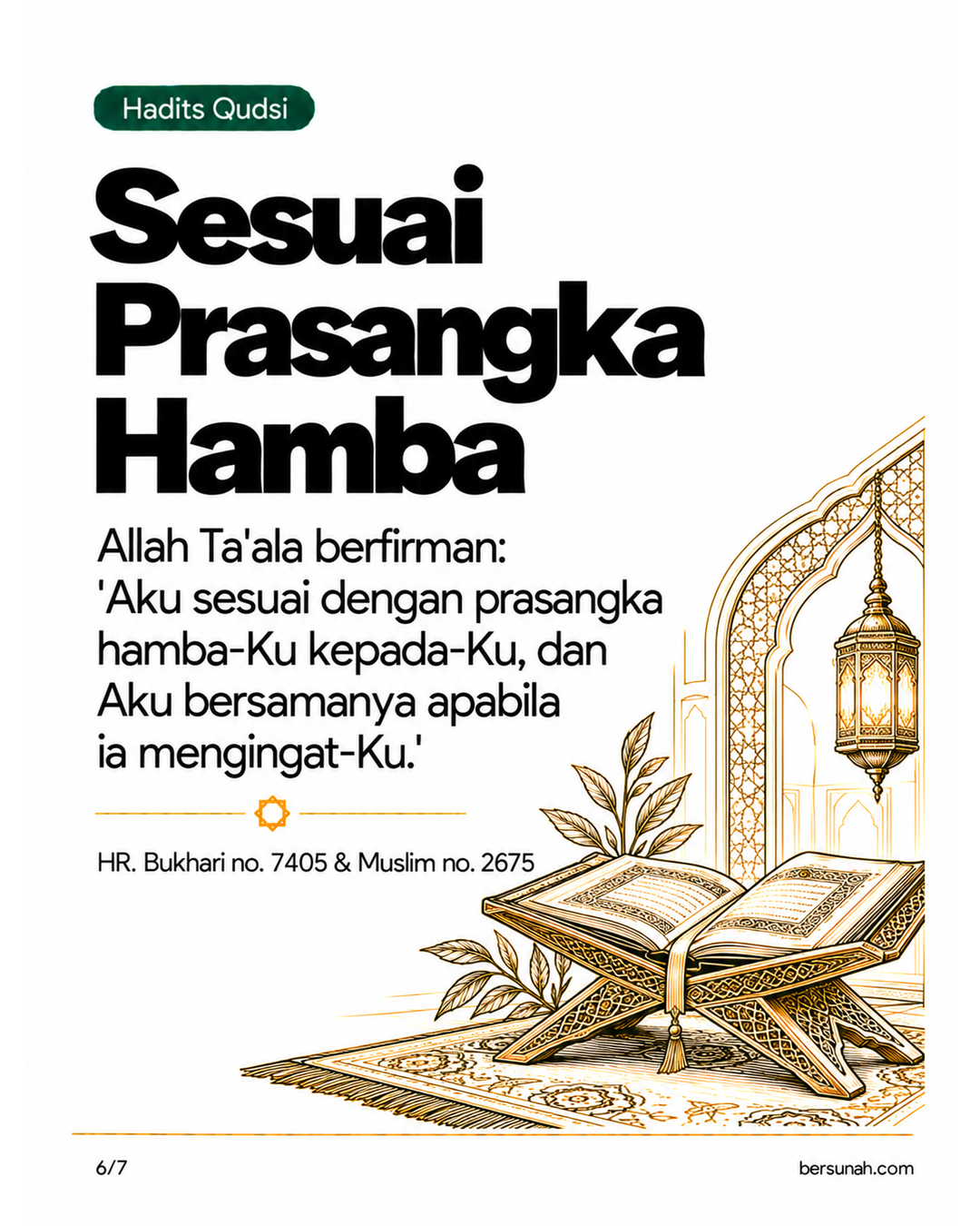 Carousel Husnudzan dan Ikhtiar slide 6: Hadits Qudsi riwayat Bukhari dan Muslim bahwa Allah sesuai prasangka hamba-Nya dan bersama hamba-Nya apabila mengingat-Nya